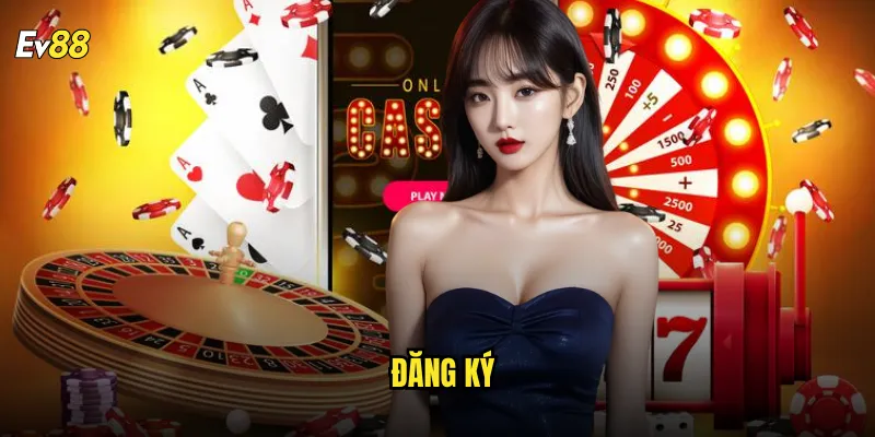 Đăng ký ev88 tạo tài khoản miễn phí nhận ngay ưu đãi khủng 1 đăng ký