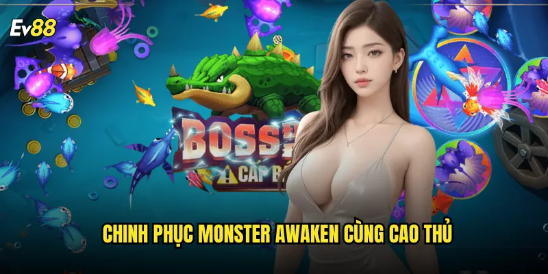 Chinh Phục Monster Awaken Cùng Cao Thủ
