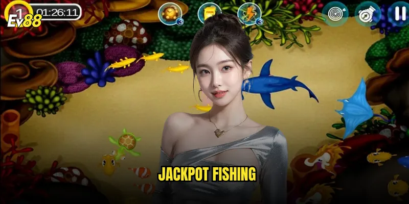 Trải Nghiệm Jackpot Fishing Tại ev88 Với Cơ Hội Săn Thưởng Hấp Dẫn 1 Jackpot Fishing