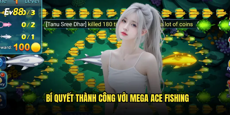 Mega Ace Fishing ev88 Tựa Game Bắn Cá Được Yêu Thích 3 Bí Quyết Thành Công Với Mega Ace Fishing